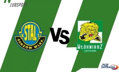Stal Gorzów – Włókniarz Częstochowa typy, przegląd meczu i transmisja