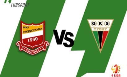 Chojniczanka – GKS Tychy typy, kursy i transmisja (16.07)