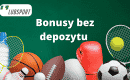 Bonusy bez depozytu