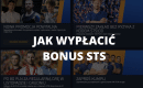 Jak wypłacić bonus STS? Jak obrócić bonusem powitalnym?