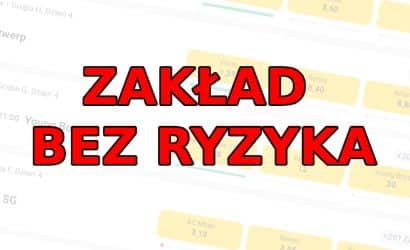 Zakład bez ryzyka u bukmacher&oacute;w (Cashback bez obrotu)