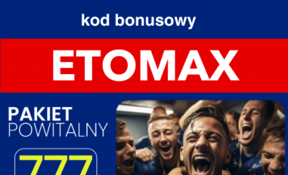 ETOTO kod bonusowy – ETOMAX