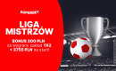 Bonus 300 zł za wygrany zakład na 1/8 finału Ligi Mistrzów
