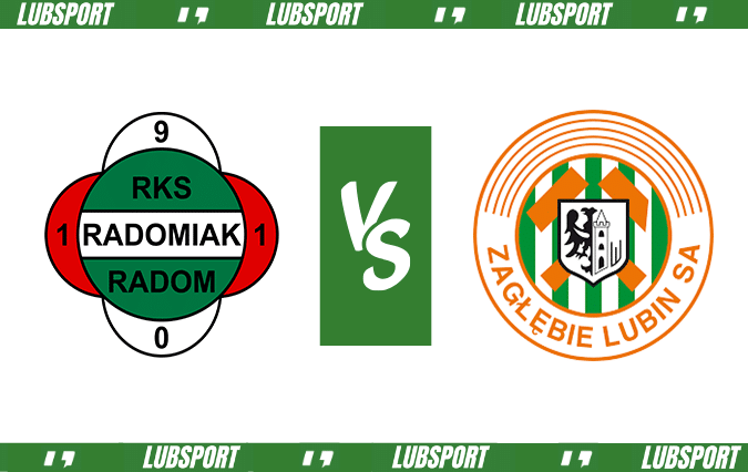 Radomiak – Zagłębie Lubin typy i kursy (28.04.2024)