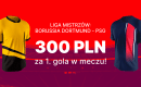Borussia – PSG kurs 150.00 na 1. gola (bonus Superbet)