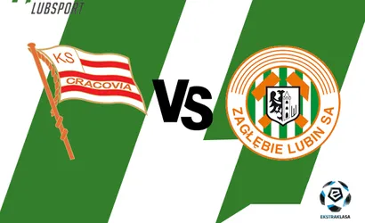 Cracovia – Zagłębie Lubin typy, kursy i transmisja