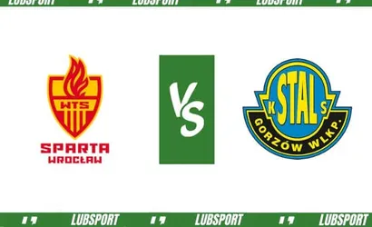 Sparta Wrocław &ndash; Stal Gorz&oacute;w typy i kursy (26.05.2024)