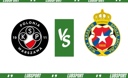 Polonia Warszawa – Wisła Kraków typy i kursy (30.07.2023)