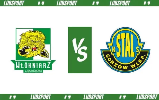 Wł&oacute;kniarz Częstochowa - Stal Gorz&oacute;w typy