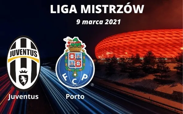 Juventus – Porto typy i kursy 2021 | Najlepsze oferty