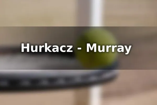 Hurkacz – Murray typy na ćwierćfinał ATP Metz (24.09)