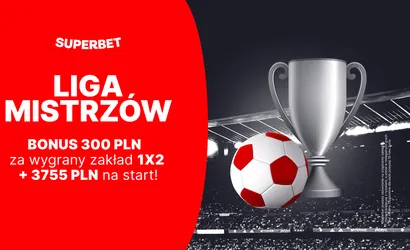 Bonus 300 zł za wygrany zakład na 1/8 finału Ligi Mistrz&oacute;w