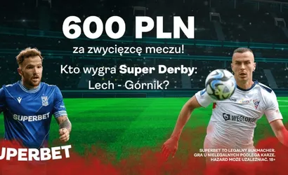 Lech Poznań &ndash; G&oacute;rnik Zabrze kurs 300.00 na zwycięzcę meczu!