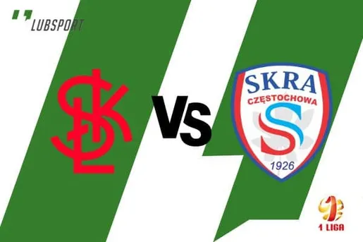 ŁKS Łódź - Skra Częstochowa typy