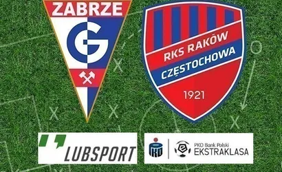Górnik Zabrze – Raków typy, zakłady, transmisja
