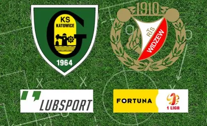 GKS Katowice – Widzew typy, zakłady i transmisja