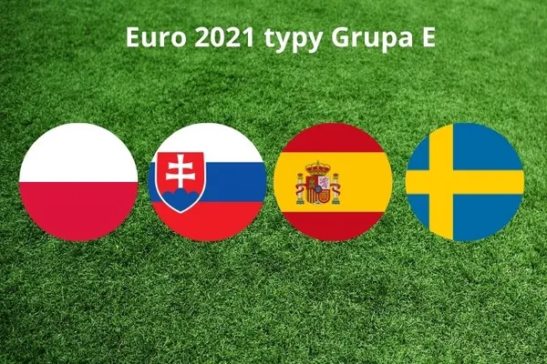 Euro 2021 typy Grupa E – najlepsze analizy bukmacherskie „polskiej grupy”