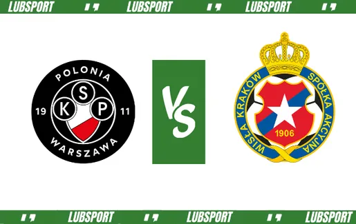 Polonia Warszawa – Wisła Kraków typy i kursy (30.07.2023)