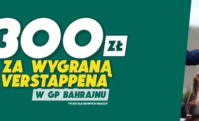 GP Bahrajnu F1 &ndash; 300 zł bonusu za wygraną Verstappena