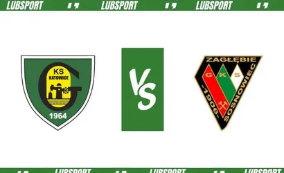 GKS Katowice – Zagłębie Sosnowiec typy i kursy (15.09.2023)