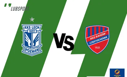 Lech &ndash; Rak&oacute;w typy, kursy, zakłady na Superpuchar Polski (09.07.2022)