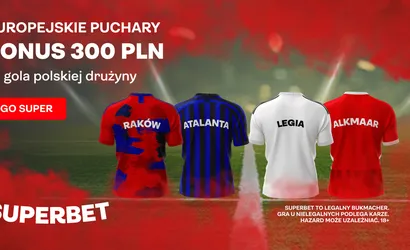 Bonus 300 zł za gola Legii lub Rakowa od Superbet
