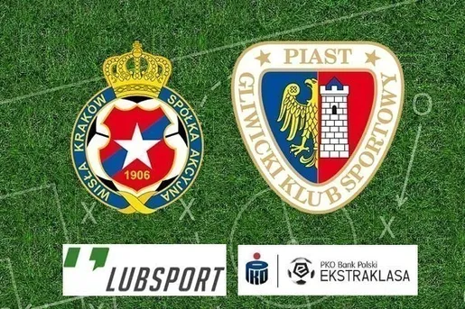Wisła Kraków – Piast typy, kursy, zapowiedź meczu