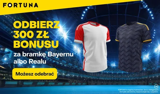 Bayern Monachium – Real Madryt bonus 300 zł za bramkę
