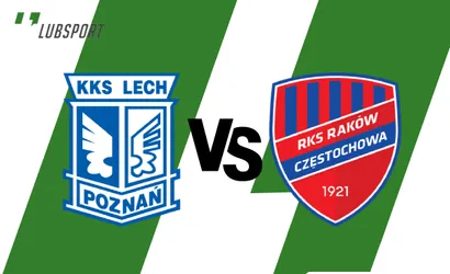 Lech – Raków typy i zakłady bukmacherskie na Finał Pucharu Polski