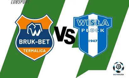 Termalica – Wisła Płock typy i zakłady bukmacherskie