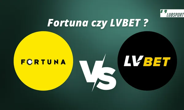 Fortuna czy LVBET