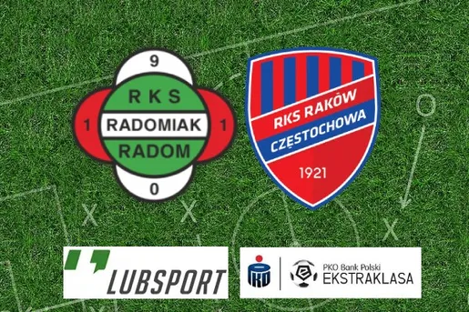 Radomiak – Raków typy, transmisja i analiza spotkania