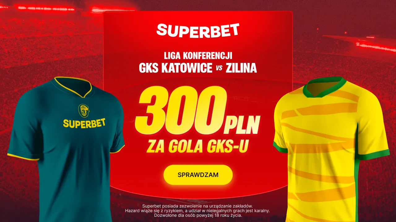 Bonus 300 zł za gola GKS-u Katowice w meczu z Žiliną w Superbet