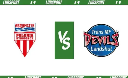 Polonia Bydgoszcz &ndash; Landshut Devils typy, kursy i transmisja (26.08.2023)