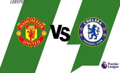 Manchester United – Chelsea typy, kursy, analiza 28/04/2022