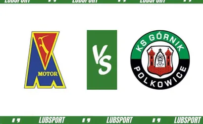 Motor Lublin &ndash; G&oacute;rnik Polkowice typy, kursy i zapowiedź (24.02.2023)