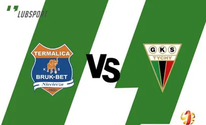 Termalica – GKS Tychy typy, analiza i zapowiedź (1.08)