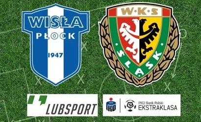 Wisła Płock – Śląsk typy i kursy bukmacherskie