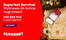 Superbet Survival – aż 500 000 PLN w puli nagród!