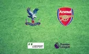 Crystal Palace – Arsenal typy, kursy, analiza 04/04/2022