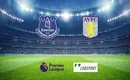 Everton – Aston Villa typy, kursy, składy 22/01/2022