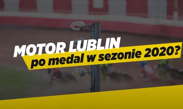 Jakie szanse Speed Car Motoru Lublin na medal?