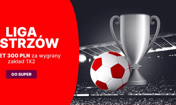 Bonus 300 zł na 1/8 finału Ligi Mistrz&oacute;w w Superbet