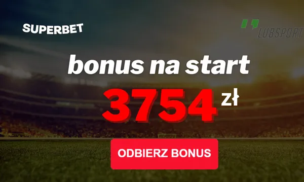 Superbet bonus powitalny