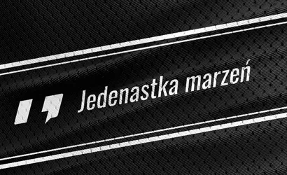 Jedenastka marzeń #1: Wojciech Białek