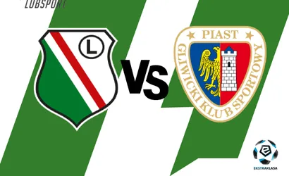 Legia – Piast typy, zapowiedź i transmisja na żywo