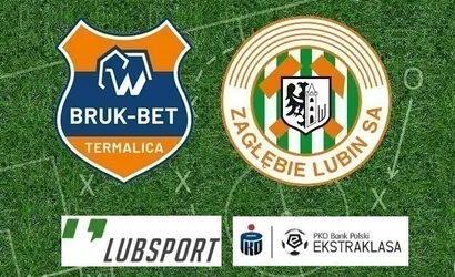 Termalica – Zagłębie Lubin typy, kursy i transmisja