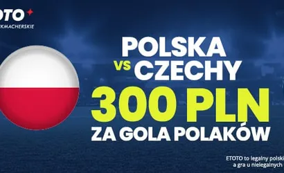 Kurs 300.00 na gola reprezentacji Polski przeciwko Czechom