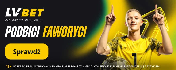 Podbici faworyci w LVBET