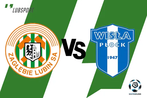 Zagłębie Lubin – Wisła Płock typy i kursy bukmacherskie, gdzie oglądać transmisję meczu? (PKO Ekstraklasa, 18.09)